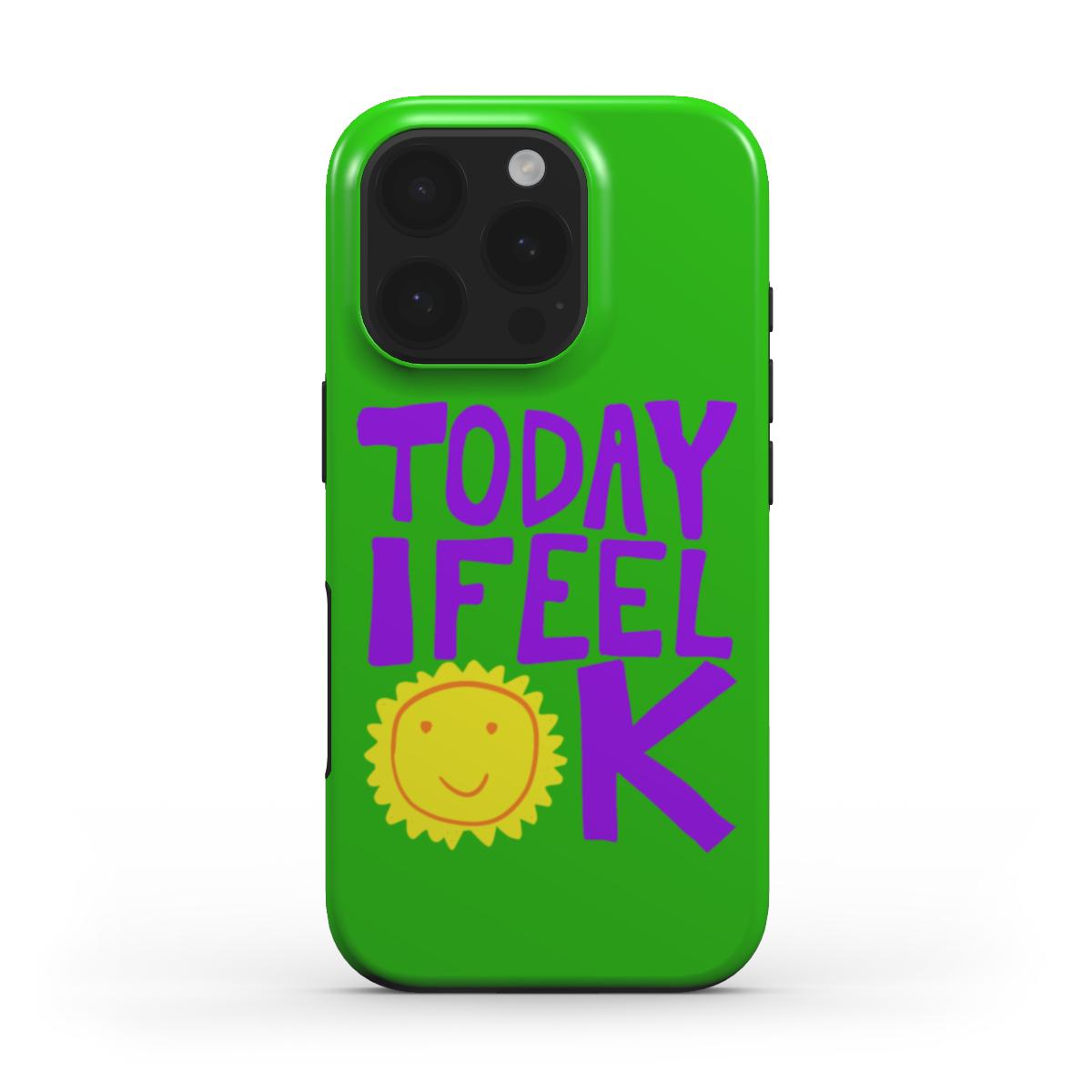today i feel okay, green
